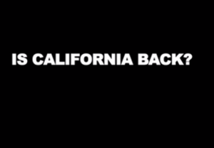 Is California Back