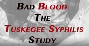 Tuskegee Syphilis Study