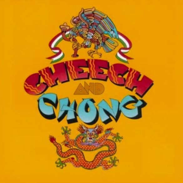 Cheech and chong