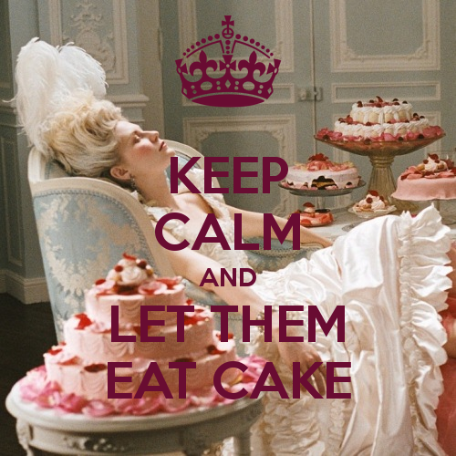 Keep-Calm-and-Let-Them-Eat-Cake