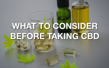 What Should You Consider Before Taking CBD?